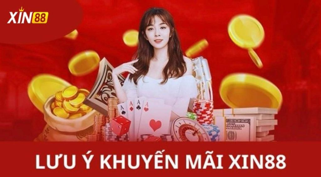 Những vấn đề cần lưu ý khi nhận khuyến mãi tại Xin88